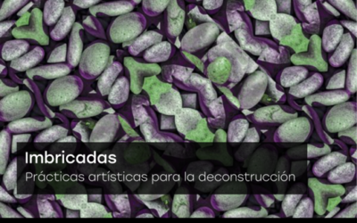 TransMigrARTS participa en ‘Imbricadas, Prácticas artísticas para la deconstrucción’